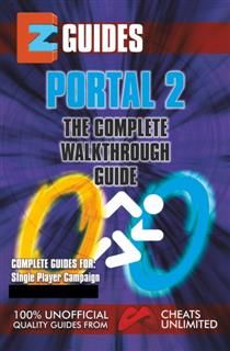Portal 2 Single Player Walkthrough, EZ Guides