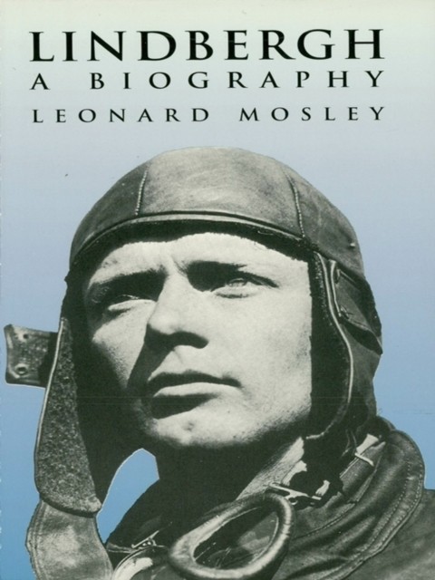 Lindbergh, Leonard Mosley