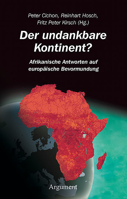 Der undankbare Kontinent, Fritz Peter Kirsch, Peter Cichon, Reinhart Hosch