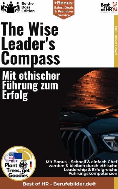 The Wise Leader's Compass – Mit ethischer Führung zum Erfolg, Simone Janson