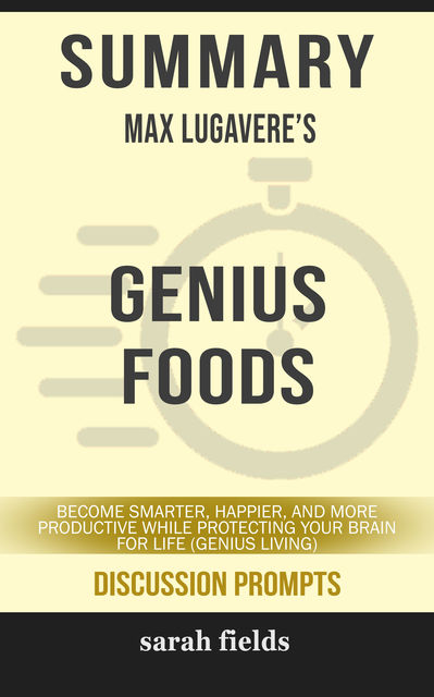Summary: Max Lugavere's Genius Foods, Sarah Fields