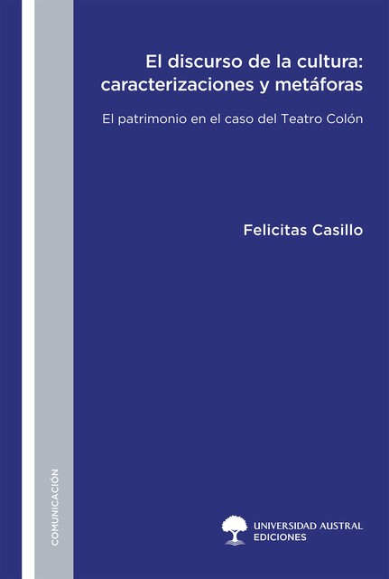 El discurso de la cultura: caracterizaciones y metáforas, Felicitas Rosa Casillo