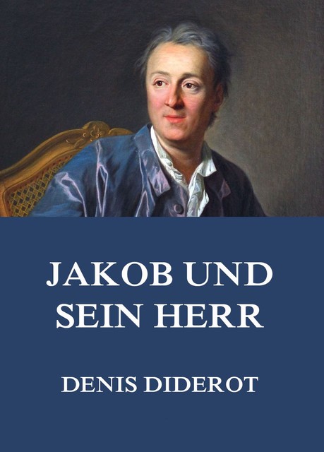 Jakob und sein Herr, Denis Diderot