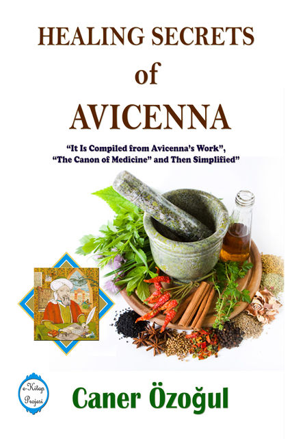 Healing Secrets of Avicenna, Caner Özoğul