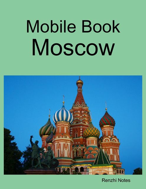 Mobile Book: Moscow, Renzhi Notes