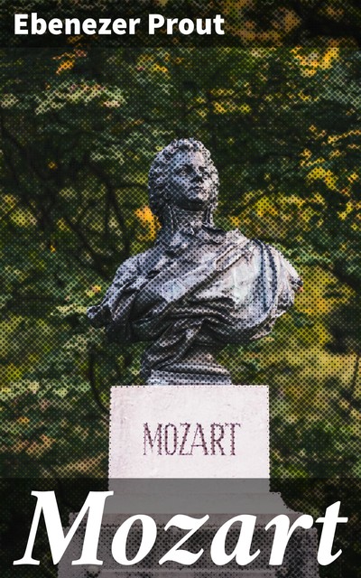 Mozart, Ebenezer Prout