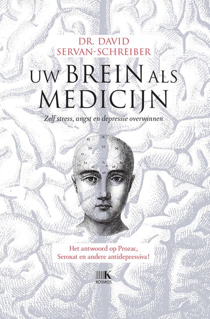 Uw brein als medicijn, David Servan-Schreiber