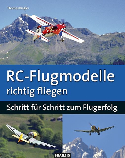 RC-Flugmodelle richtig fliegen, Thomas Riegler