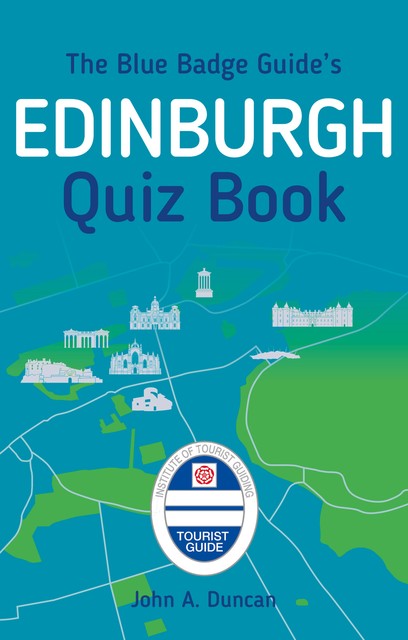 The Blue Badge Guide's Edinburgh Quiz Book, John Duncan