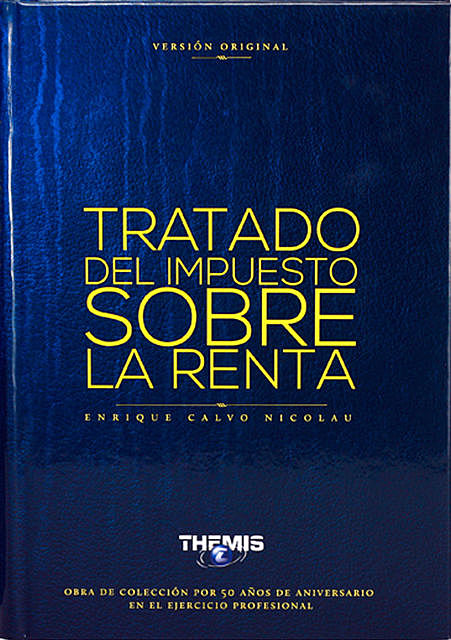 Tratado del Impuesto sobre la Renta, Enrique Calvo Nicolau