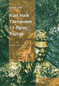 Kürt Halk Tarihinden 13 İlginç Yaprak, Hasan Kaya, e Celil