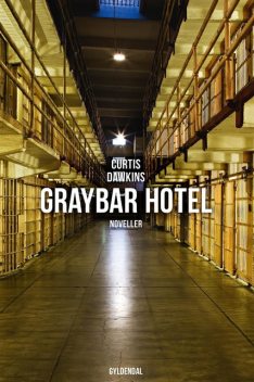 Graybar Hotel, Curtis Dawkins