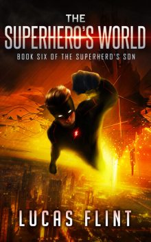 The Superhero's World, Lucas Flint