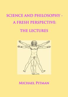 Science and Philosophy – A Fresh Perspective, Michael Pitman