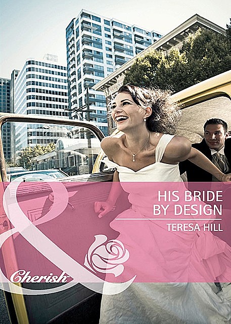 His Bride by Design, Teresa Hill