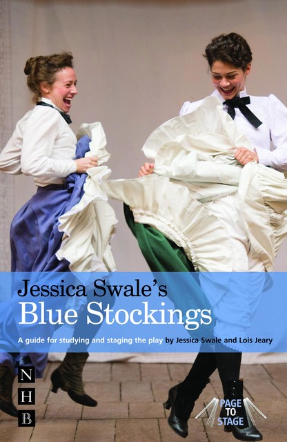 Jessica Swale's Blue Stockings, Jessica Swale, Lois Jeary