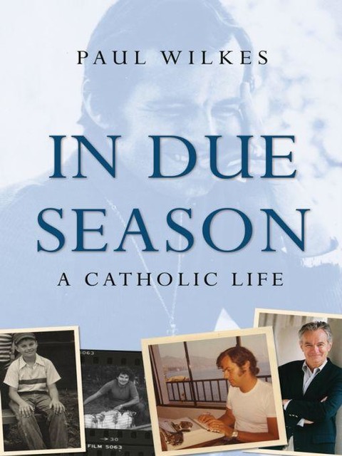 In Due Season, Paul Wilkes