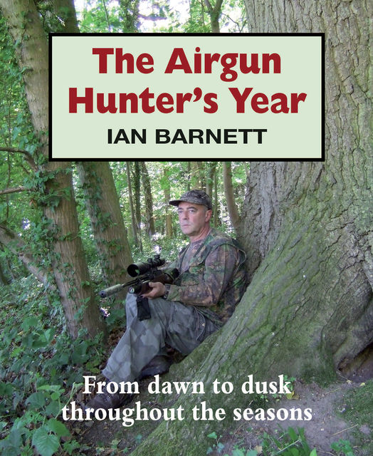 The Airgun Hunter's Year, Ian Barnett