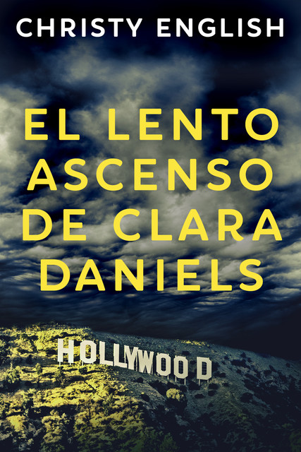 El Lento Ascenso De Clara Daniels, Christy English