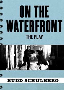 On the Waterfront, Budd Schulberg, Stan Silverman