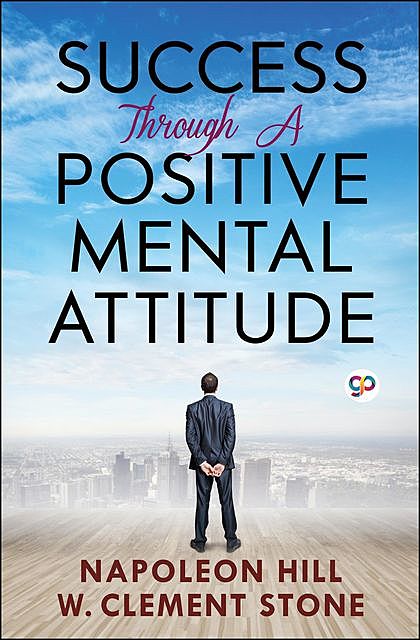 Success Through A Positive Mental Attitude, Napoleon Hill, Stone
