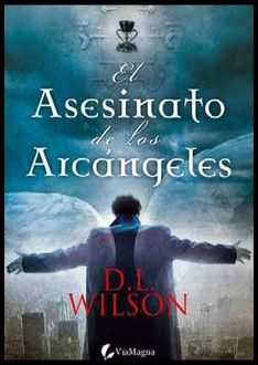 El Asesinato De Los Arcángeles, D.L. Wilson