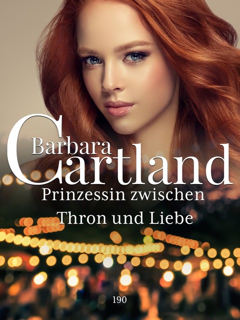 Prinzessin zwischen Thron und Liebe, Barbara Cartland