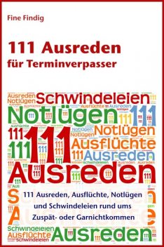 111 Ausreden für Terminverpasser, Fine Findig