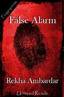 False Alarm, Rekha Ambardar