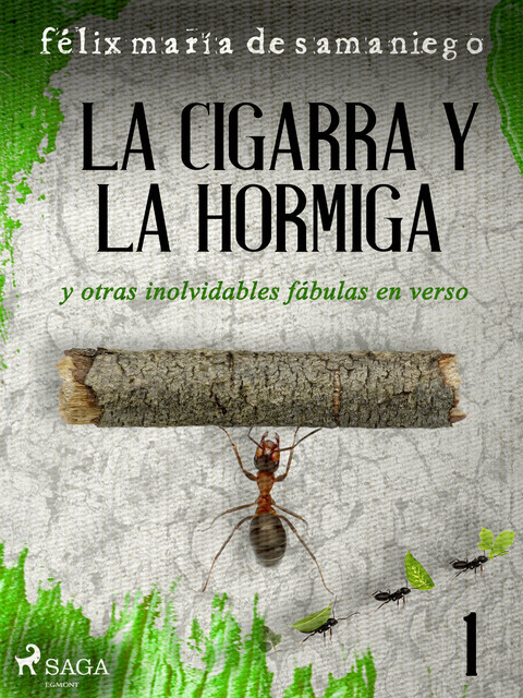 I: La cigarra y la hormiga y otras inolvidables fábulas en verso, Félix María de Samaniego