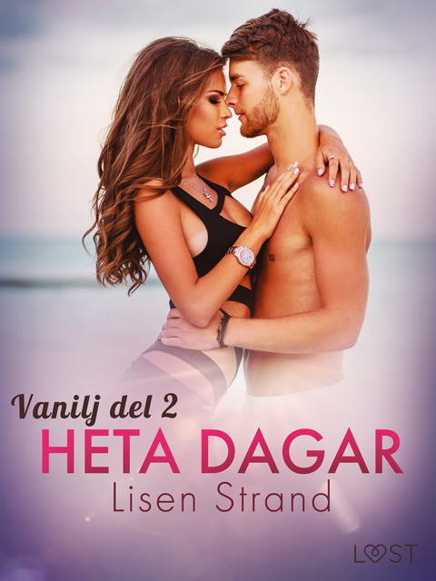 Vanilj: Heta dagar – erotisk novell, Lisen Strand
