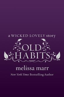 Old Habits, Melissa Marr