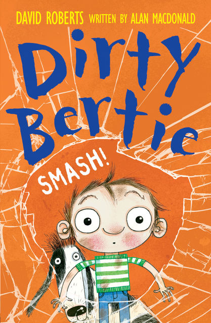 Dirty Bertie: Smash!, Alan MacDonald