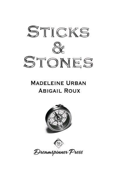 Sticks and Stones, Abigail Roux, Madeleine Urban