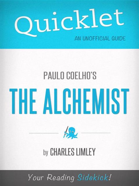 Quicklet on Paulo Coelho's The Alchemist, Charles Limley