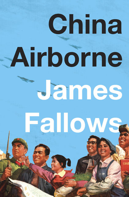 China Airborne, James Fallows