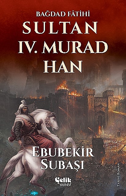 Sultan IV. Murad Han, Ebubekir Subaşı