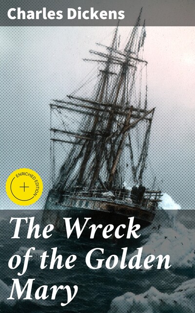 The Wreck of the Golden Mary, Charles Dickens