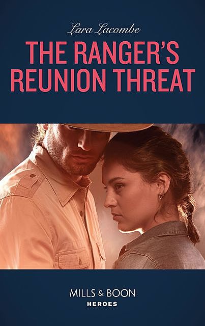 The Ranger's Reunion Threat, Lara Lacombe