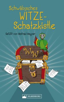 Schwäbisches Witze-Schatzkistle, Winfried Wagner