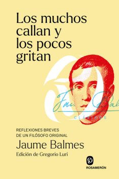 Los muchos callan y los pocos gritan, Jaume Balmes