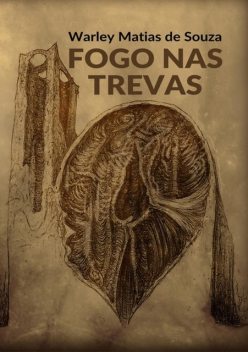 Fogo Nas Trevas, Warley Matias De Souza