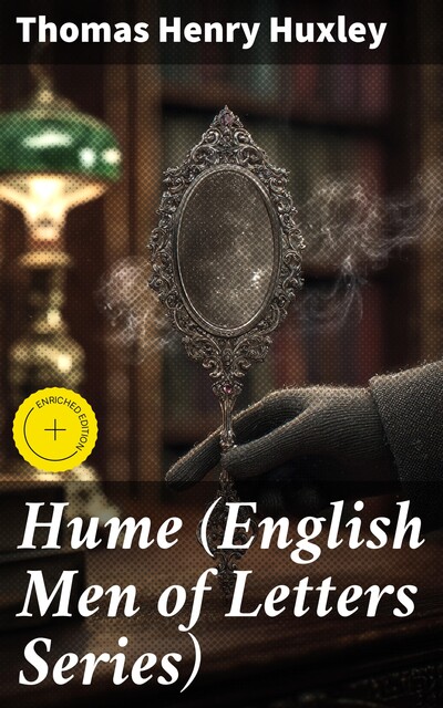Hume (English Men of Letters Series), Thomas Henry Huxley