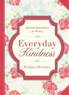 Everyday Kindness, Patricia Mitchell