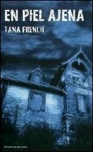 En Piel Ajena, Tana French