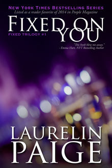 Fixed On You (Fixed – Book 1), Laurelin Paige