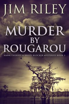 Murder by Rougarou, Jim Riley