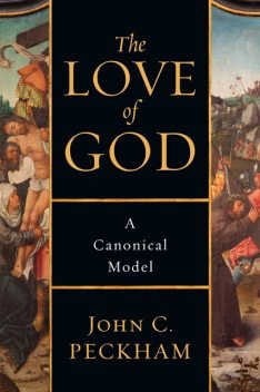 The Love of God, John C. Peckham