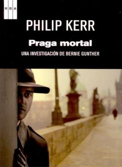 Praga Mortal, Philip Kerr