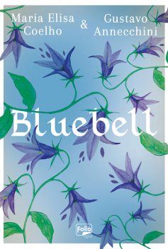 Bluebell, Gustavo Annecchini, Maria Elisa Coelho
